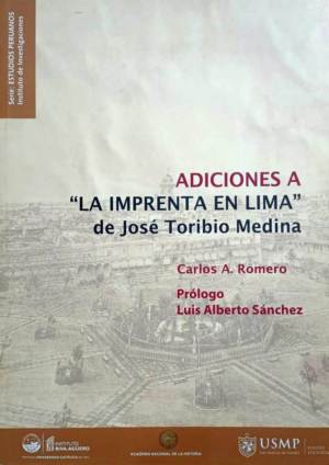 Adiciones a "La imprenta en Lima" de José Toribio Medina