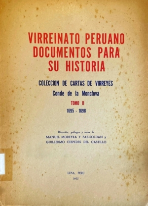 Virreinato peruano. Documentos para su historia. Colección de cartas de virreyes. Conde de Monclova. Vol.II (1695-1698)