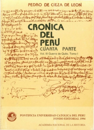 Crónica del Perú Cuarta Parte. Vol. III Guerra de Quito. Tomo I